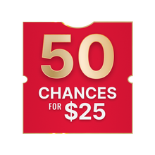 Load image into Gallery viewer, 50 chances for $25
